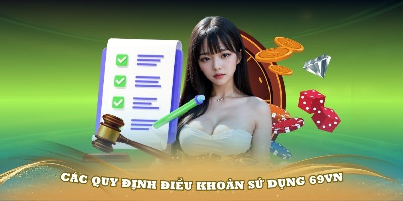 Các điều khoản sử dụng 69VN mà mọi người cần nắm