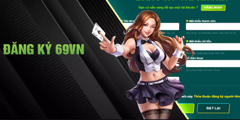 Đăng ký và tạo tài khoản 69VN để trải nghiệm kho game phong phú